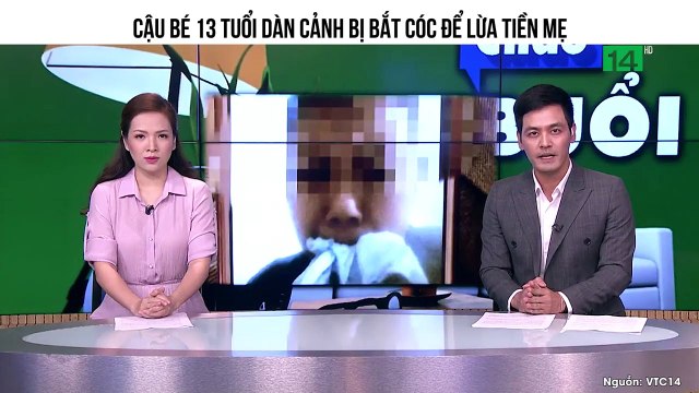 CẬU BÉ 13 TUỔI DÀN CẢNH BỊ BẮT CÓC ĐỂ LỪA TIỀN MẸ