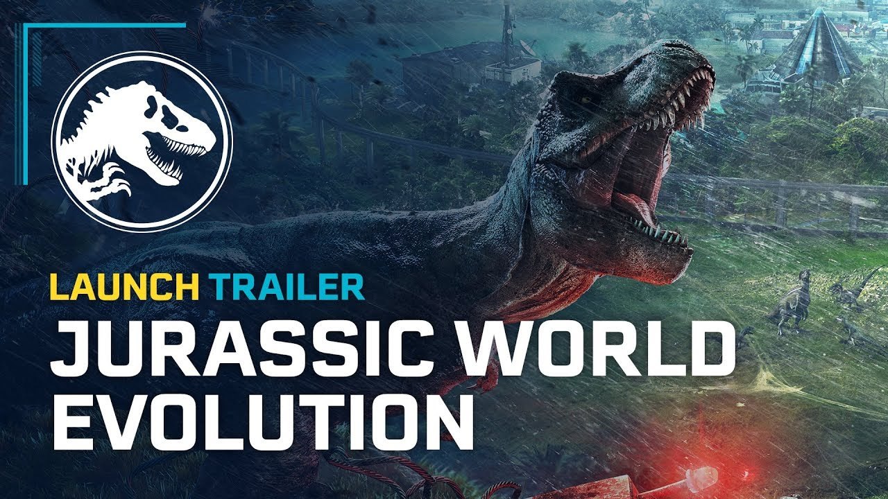 Jurassic World Evolution | Launch Trailer (2018)