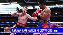 SPORTS BALITA: Asahan ang hamon ni Crawford