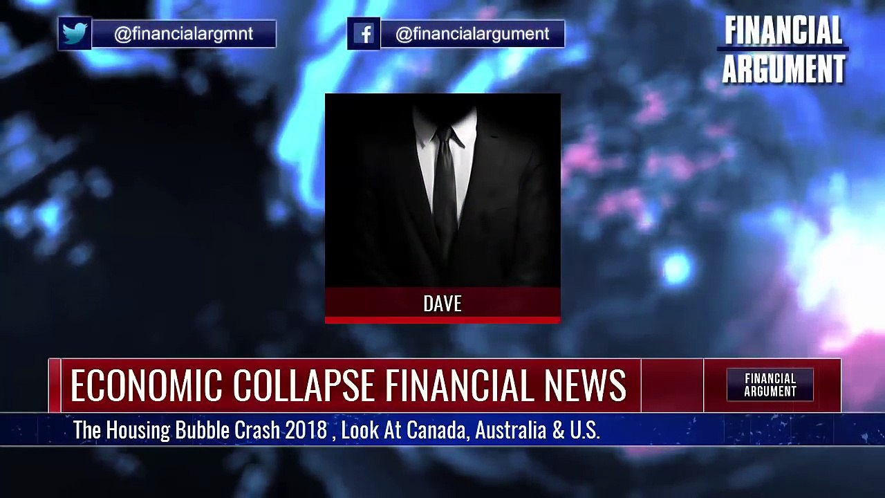 ALERT !!! The Housing Bubble Crash 2018 , Look At CANADA, AUSTRALIA & U.S.