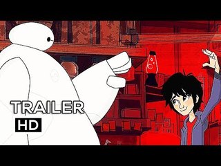BIG HERO 6: THE SERIES Official Trailer (2017) Disney Animated TV Show HD