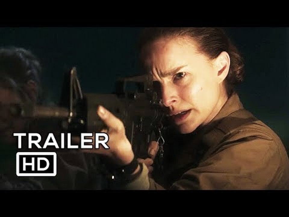 ANNIHILATION Official Trailer #2 (2018) Natalie Portman, Tessa Thompson Movie HD
