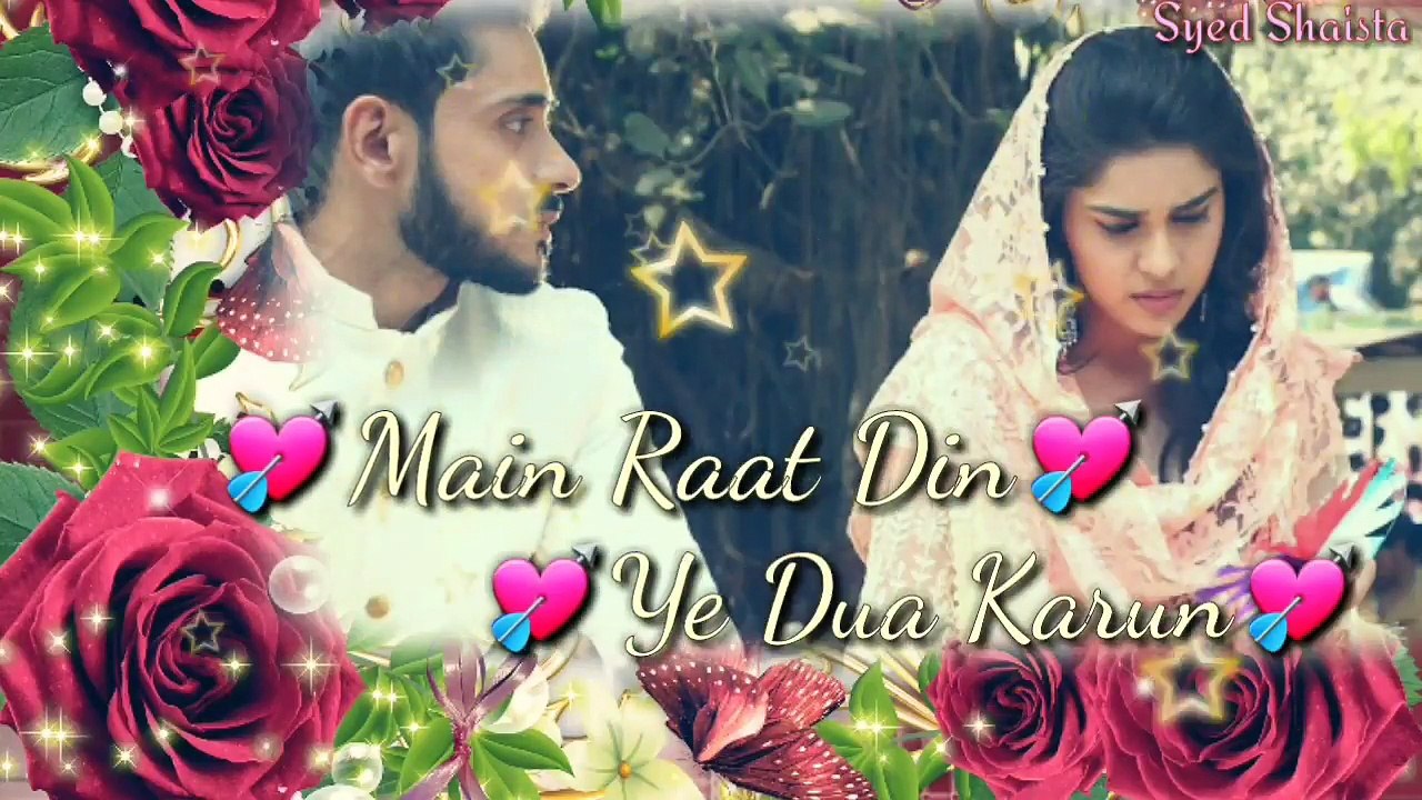 Ishq subhan allah whatsapp status,main raat din ye dua karun,zara and kabir whatsapp status,new