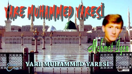 Mehmet İçen  - Yare Muhammed Yaresi  (Official Audio)