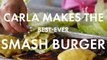 Carla Makes BA Smashburgers | From the Test Kitchen | Bon Appétit