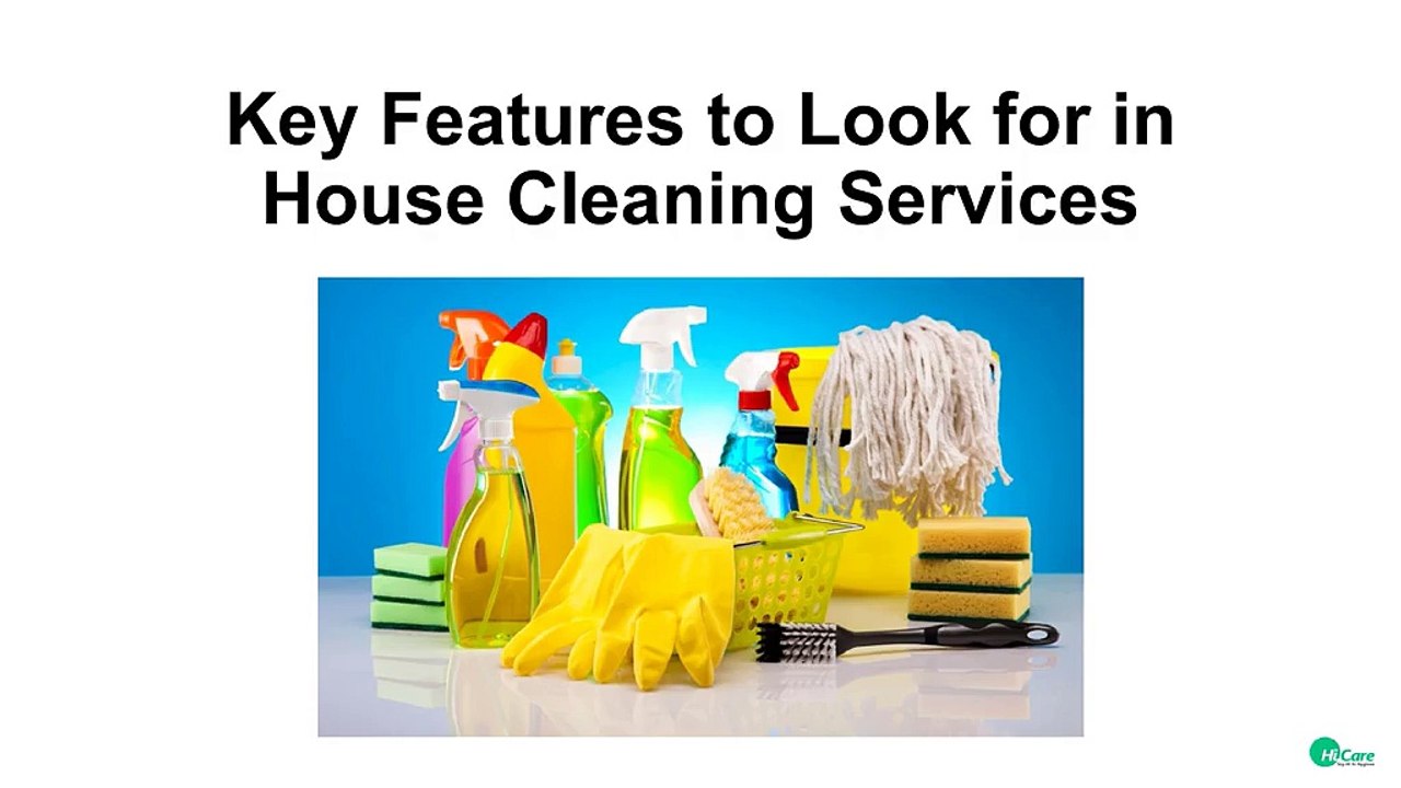 Key Features to Look for in House Cleaning
