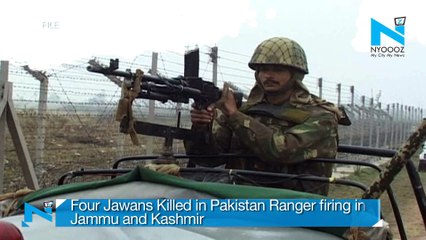 Four Jawans Killed in Pakistan Ranger firing in Jammu and Kashmir