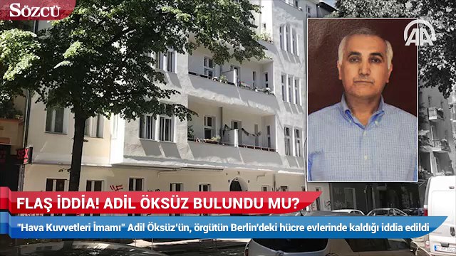 Flaş iddia! Adil Öksüz bulundu mu