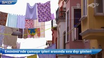 Eminönü’nde çamaşır ipleri arasında sıra dışı gösteri