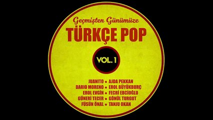 Çeşitli Sanatçılar - Geçmişten Günümüze Türkçe Pop Vol. 1 (Full Albüm)