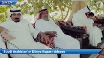 Suudi Arabistan’ın Dünya Kupası videosu