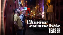 L'amour est une fête - avec Guillaume Canet et Gilles Lellouche - Teaser