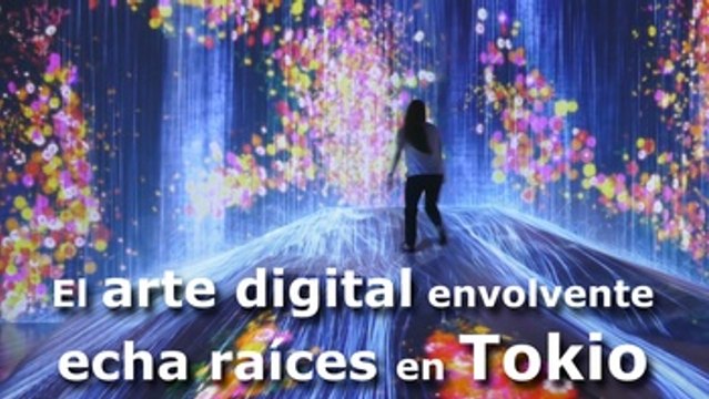 El arte digital envolvente echa raíces en Tokio