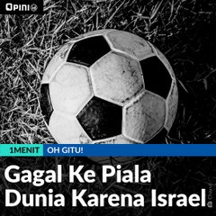 #1MENIT | Gagal Ke Piala Dunia Karena Israel