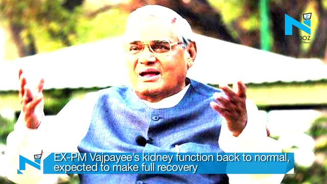 EX-PM Vajpayee’s kidney function back to normal, expected to make full recovery