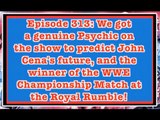 Psychic Predicts John Cena's Future & Royal Rumble Championship Outcome!
