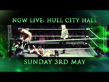 NGW 7th Anniversary Show on Sun May 3rd @ Hull City Hall