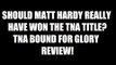 Should Matt Hardy Really Have Won The TNA Title? TNA Bound For Glory Review! Daily Squash 504!