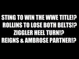 Sting To Be Champion!? Rollins To Lose Both Belts!? WWE Night of Champions Preview!