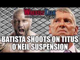 Batista Shoots on Titus O'Neil Suspension! Bullet Club in WWE Update - WrestleTalk News