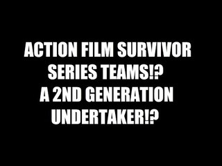 Action Film Survivor Series Teams!? A 2nd Genertion Undertaker!? Daily Squash 437!