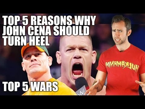 Top 5 Reasons Why John Cena Should Turn Heel | Top 5 Wars