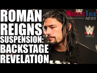 Roman Reigns Suspension Backstage Revelation! Top Lucha Underground Star To WWE? | WrestleTalk News