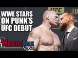 WWE Stars On CM Punk’s UFC Debut! Brock Lesnar Gives Punk 'Advice'! | WrestleTalk News