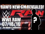 Who Was Revealed As Raw's GM? New Division Announced For Monday Nights! | WWE RAW 07/18/16 Review