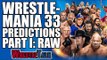 WWE Wrestlemania 33 Predictions Part I: RAW! | WrestleTalk Special