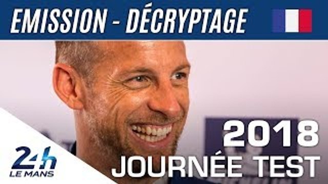 Emission spéciale Journée Test - 24 Heures du Mans 2018