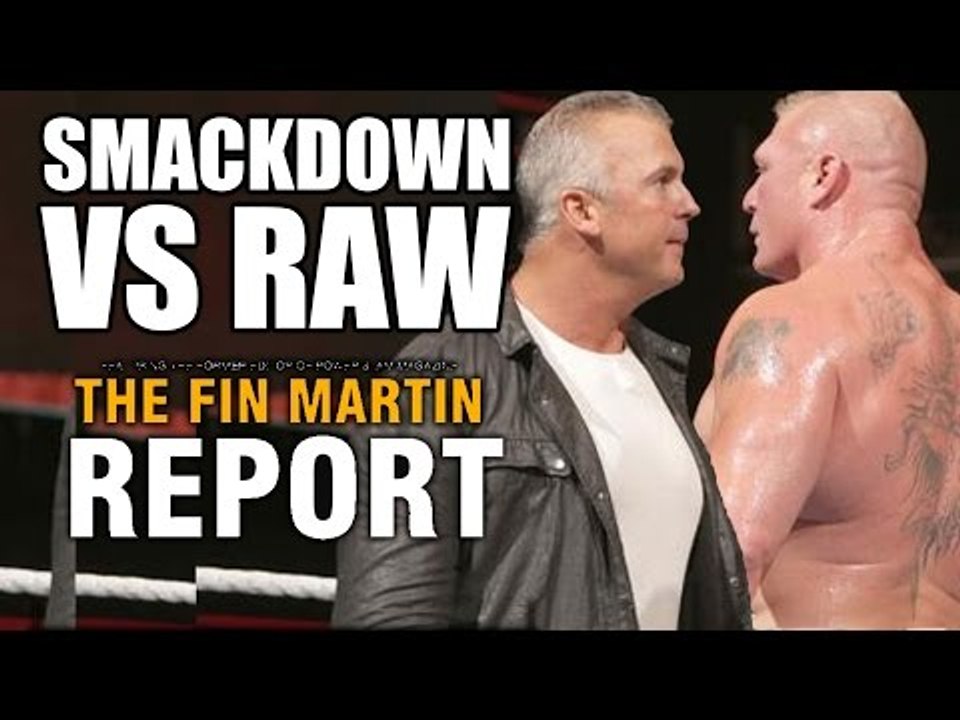 Smackdown Vs Raw, Brock Lesnar Wrestlemania 33 Plans & TNA In Crisis | The Fin Martin Report Podcast
