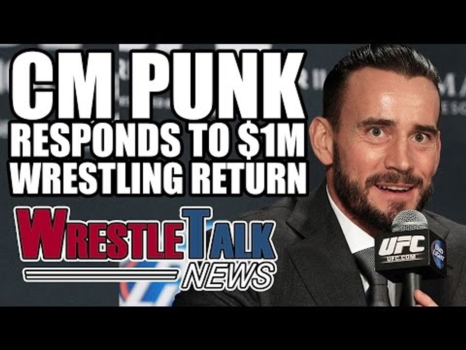 CM Punk Responds To $1M Wrestling Return! Top NXT Star Injured? | WrestleTalk News May 2017