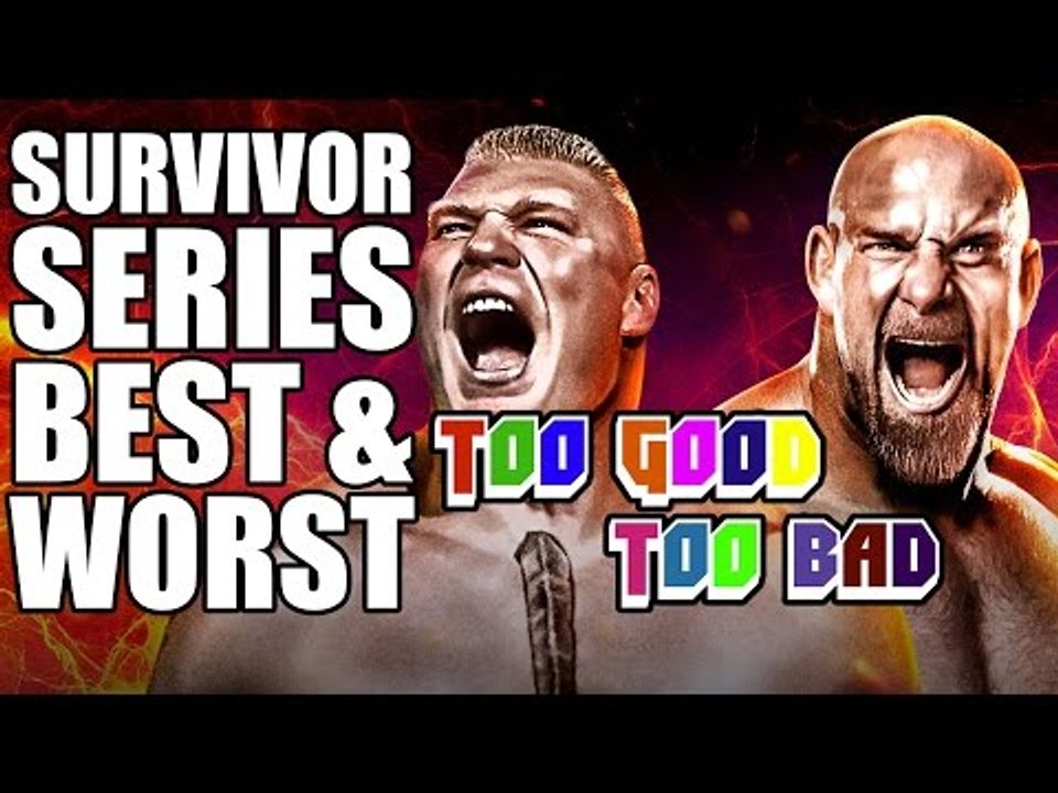 WWE Survivor Series Best & Worst Parts | Too Good, Too Bad