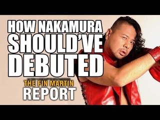 How WWE Should Be Debuting Shinsuke Nakamura... | Fin Martin Report Podcast Mini