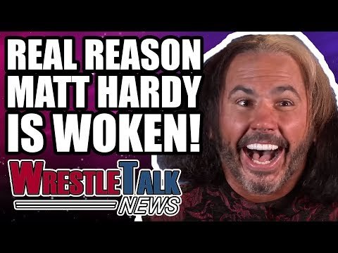 Real Reason WOKEN Matt Hardy Debuted In WWE! | WrestleTalk News Dec. 2017