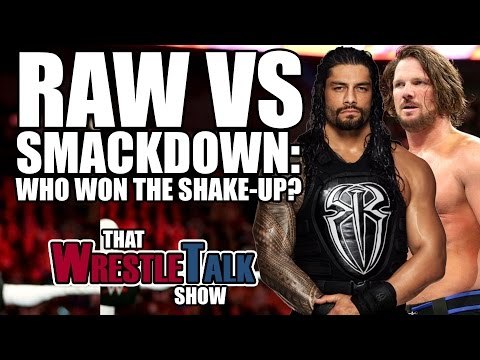 Raw Vs Smackdown - Who Won The Superstar Shake Up? | That WrestleTalk Show