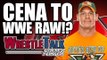 John Cena To WWE Raw!? Broken Matt Hardy Gimmick Coming To WWE? | WrestleTalk News June 2017