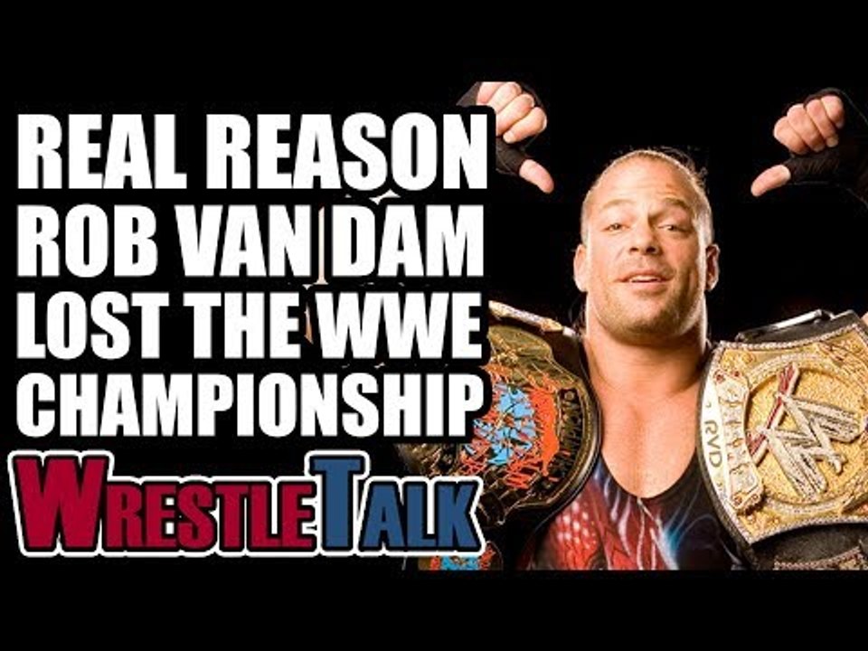 Real Reason Rob Van Dam LOST The WWE Championship | WrestleTalk