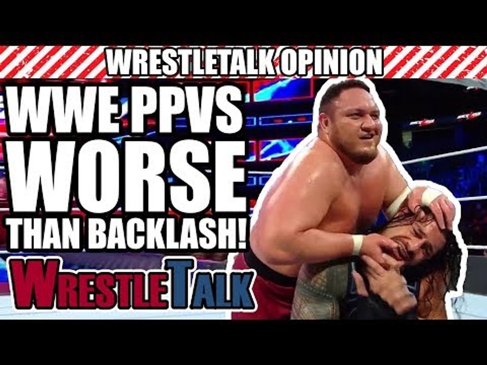 WWE PPVs WORSE Than WWE Backlash 2018! | Wrestl...