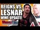 Brock Lesnar Vs. Roman Reigns BACKSTAGE WWE Update! | WrestleTalk News Mar. 2018