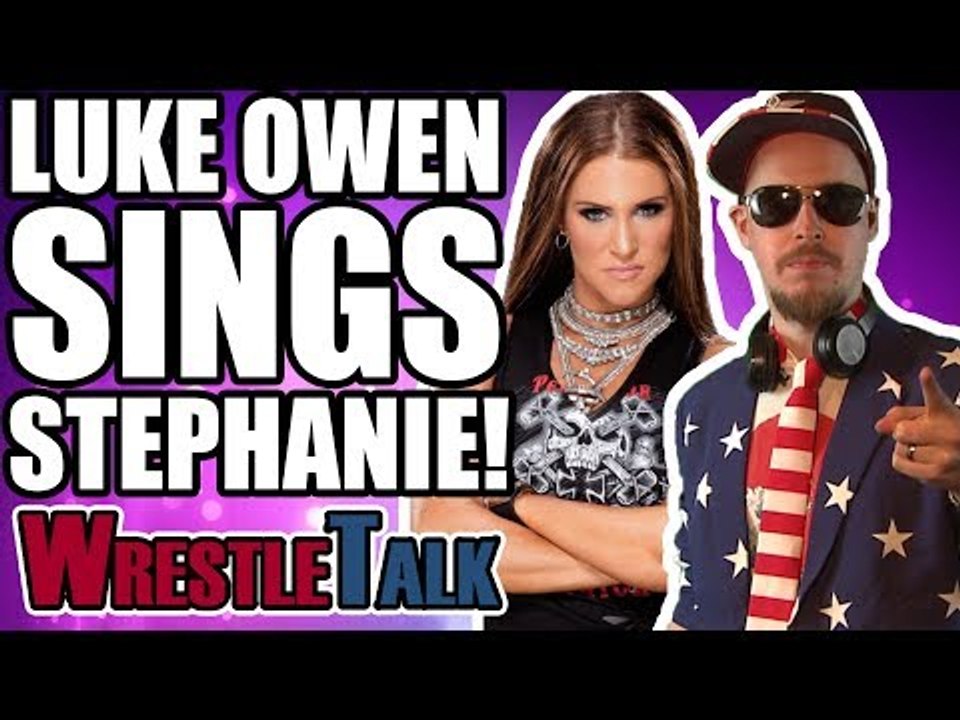 WrestleTalk PUNISHMENT! Luke Owen Sings Stephanie McMahon's WWE Theme Music!