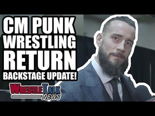 MAJOR WWE SmackDown News! CM Punk Wrestling RETURN Backstage UPDATE! | WrestleTalk News May 2018