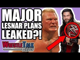 MAJOR WWE Brock Lesnar Plans LEAKED?! | WrestleTalk News June 2018