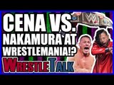 John Cena Vs. Shinsuke Nakamura TEASED For WWE WrestleMania 34? | Smackdown Live Feb. 26 2018 Review