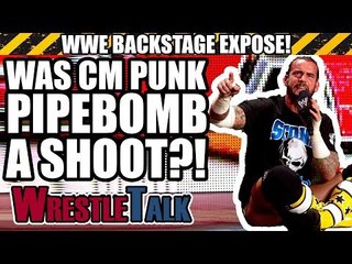Was CM Punk’s Pipebomb Promo A SHOOT?! | WWE Backstage Exposé