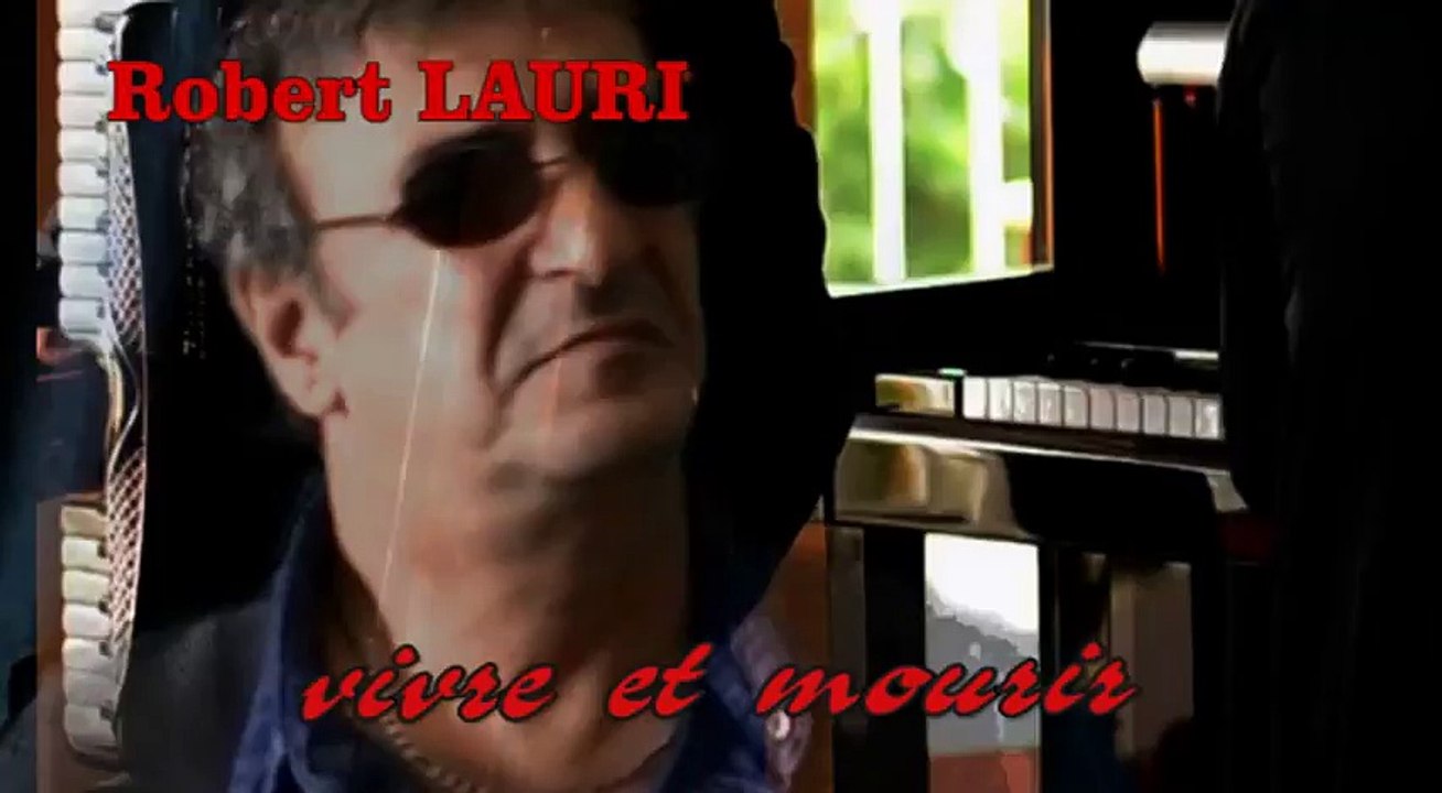 Robert Lauri  - Vivre et Mourir
