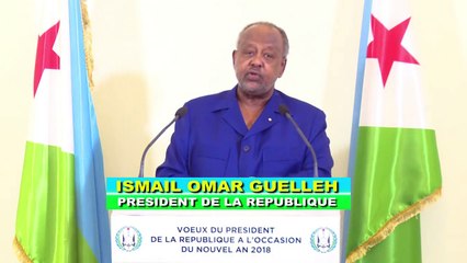 Les vœux du Chef de l'Etat SE Ismail Omar Guelleh à l'occasion de la nouvelle année 2018.