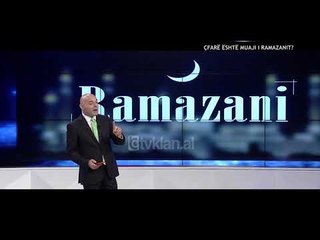 Opinion - Cfare eshte muaji i Ramazanit? (13 qershor 2018)