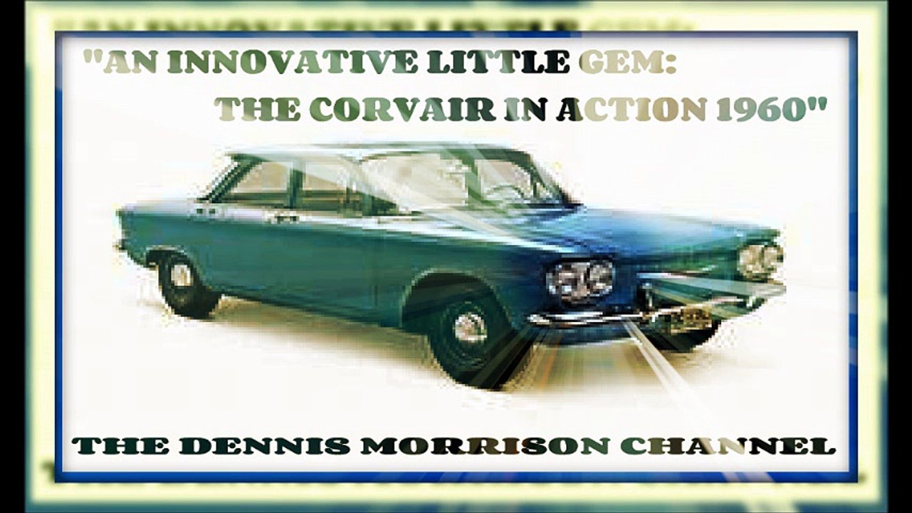 CORVAIR IN ACTION 1960: A TRULY TREND SETTING CAR